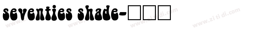 seventies shade字体转换